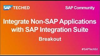 Integrate Non-SAP Applications with SAP Integration Suite | SAP TechEd for SAP Community