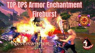 TOP DPS Armor Enchantment Fireburst & Why i Use It Northside Barbarian Neverwinter Mod 21