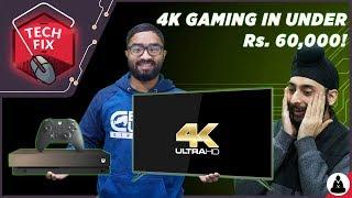 4K Gaming In India Under Rs.60,000 | Tech Fix