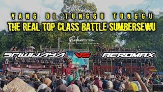 SRIWIJAYA VS AEROMAX the real top class battle of sumbersewu | sesi battle yang paling dinantikan