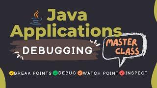 Mastering Java Applications Debugging | Step-by-Step Guide | Debug Mode | Break Points | Dilip Singh