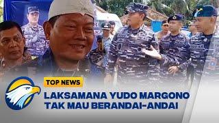 Isu Jadi Calon Panglima TNI, Laksamana Yudo Margono Tak Mau Berandai andai