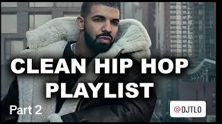 2 hr Clean Hip Hop Mix Part 2
