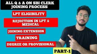 ALL QUESTIONS ON SBI JA/CLERK JOINING PROCESS