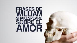 Frases de William Shakespeare sobre el amor