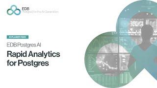 EDB Postgres AI: Rapid Analytics for Postgres