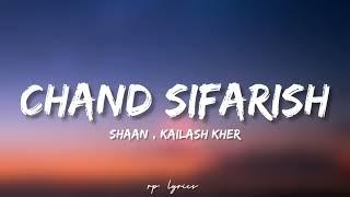 Shaan , Kailash Kher - Chand Sifarish Full Lyrics Song | Fanna | Amir Khan , Kajol |