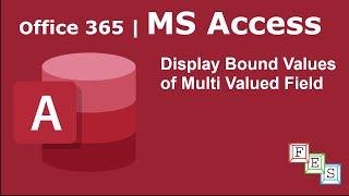 How to Display Bound Values of Multivalued Field in MS Access - Office 365