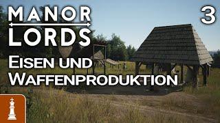 Eisenproduktion und Waffenproduktion starten  Let's Play Manor Lords Schwer 3 | deutsch gameplay