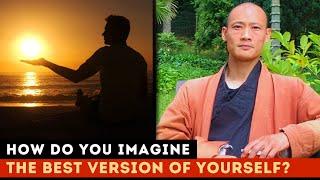 How Do You See the Best Version of Yourself? - Shi Heng Yi