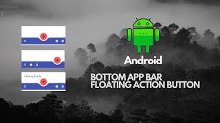 Android Bottom App Bar + Floating Action Button | Material Design Components | Android Studio