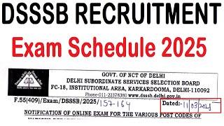 DSSSB RECRUITMENT NEW EXAM SCHEDULE 2025 | DSSSB LATEST UPDATE 2025 | DSSSB NEW NOTICE 2025