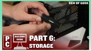 Den of Geek PC Building Guide: Storage (Part 6)