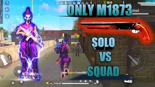 ONLY M1873 CHALLANGE || SOLO VS SQUAD RANK MATCH #FreeFire