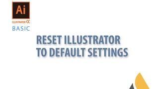 Adobe illustrator CC  — Reset illustrator to default setting