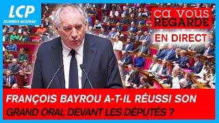  [DIRECT] François Bayrou a-t-il réussi son grand oral devant les députés ? | Ça vous regarde