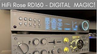 DIGITAL MAGIC!  The HiFi Rose RD160 DAC