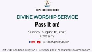 Hope United Church - Divine Worship Service - August 18, 2024