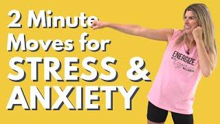 2 Minute Moves for Anxiety and Stress