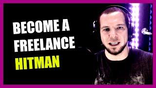 Freelance Mindset - How to Be a Hitman