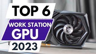 Top 6 BEST WORKSTATION GPU in 2023