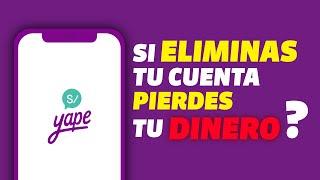 ¿Si eliminas tu cuenta Yape se PIERDE tu DINERO? | ¿Cómo eliminar tu cuenta Yape Card?