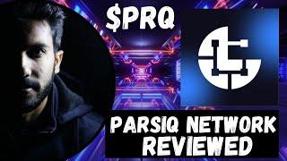 PARSIQ NETWORK ($PRQ) REVIEWED!!!