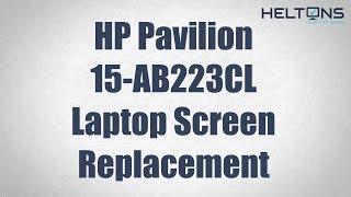 HP Pavilion 15-AB223CL - Laptop Screen Replacement Tutorial