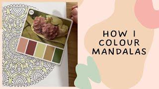 How I colour Mandalas - Adult Coloring