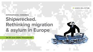 Shipwrecked. Rethinking migration and asylum in Europe