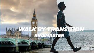 Walk by Transition in KINEMASTER