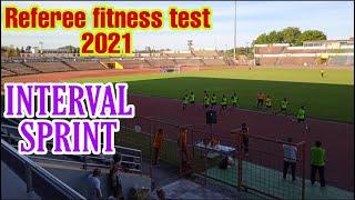 Fitness Test - Referee 2021 / INTERVAL & SPRINT