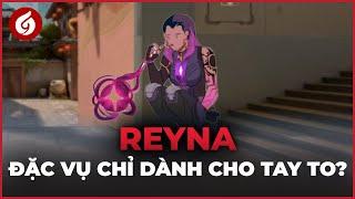 Reyna Phiên Bản 6.10 - Có Thật Sự Là Đặc Vụ Dành Riêng Cho Smurf? | Góc Nhìn Gosu #54