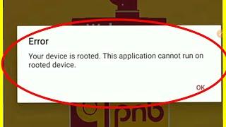 Pnb Mpassbook Fix Your device is rooted. This application cannot run on rooted device Problem Solve