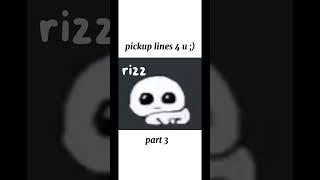 pickup lines 4 u, part 3 #shortsfeed #tiktok #rizz #pickuplines