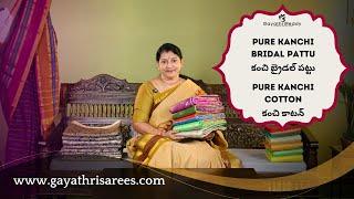 Pure Kanchi Bridal Pattu & Pure Kanchi Cotton SAREES | #GayathriReddy |