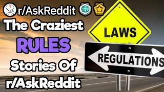 1 Hour Of The Craziest Rules Stories Of r/AskReddit