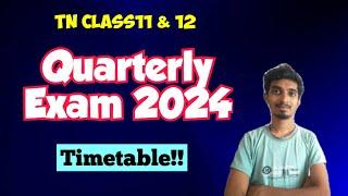 11th & 12th Quarterly Exam 2024 Time table|Official|Only 10 days left