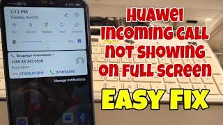 Huawei Incoming call not showing, Black Screen, Cannot answer or reject. Easy Solution!