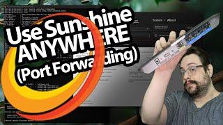 Access Sunshine Anywhere! (Port Forwarding/Firewall Tutorial)