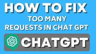 ChatGPT  How To Fix Too Many Requests In ChatGPT OpenAI #chatgpt #openai