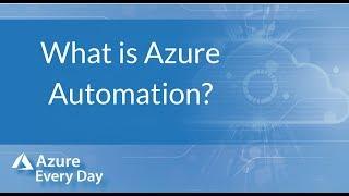 What is Azure Automation?