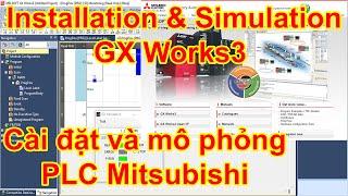 GX Works3: Installation & Simulator - P9 I Cài đặt và chạy mô phỏng PLC Mitsubishi.