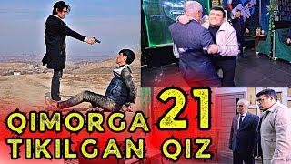 QIMORGA TIKILGAN QIZ 21 (1-FASL TUGADI) | ҚИМОРГА ТИКИЛГАН ҚИЗ 20 (1-ФАСЛ ТУГАДИ)