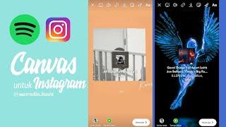 Cara membuat CANVAS Spotify untuk Instagram Stories [Spotify Musik Instagram Story BERGERAK]