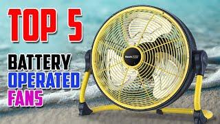 Top 5 BEST Battery Operated Fans 2023