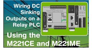 Wiring DC Sinking outputs on a Relay style of Schneider Modicon M221 PLC (Video 9 in a series)