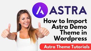 How to import Astra Demo in WordPress? WP Astra Theme Installation & Customization Tutorial 2023 