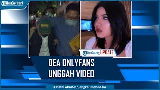 Fakta Baru, Dea OnlyFans Unggah Video Tanpa Sepengetahuan Pacarnya