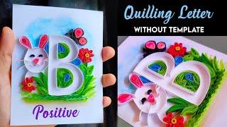 Quilling Letter B | WITHOUT Any Printed Template